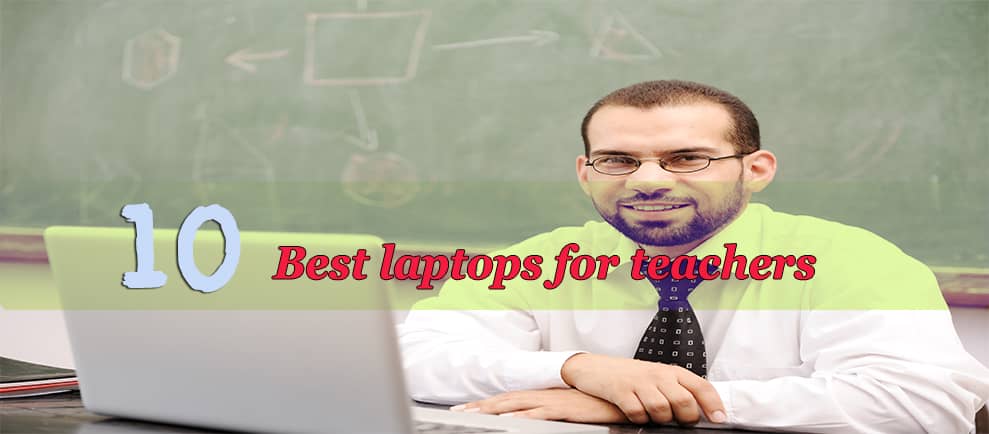 Best laptops for teachers