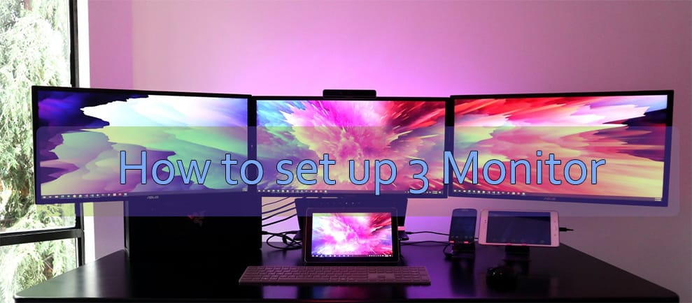 How to set up 3 Monitor