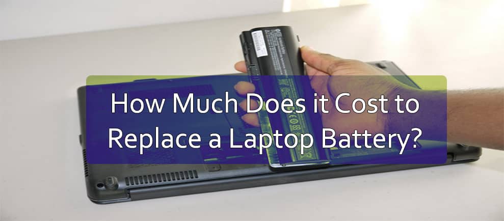 How Much Does it Cost to Replace a Laptop Battery